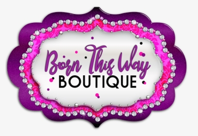 Born This Way Boutique - Calligraphy, HD Png Download, Free Download