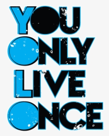 Thumb Image - You Only Live Once Png, Transparent Png, Free Download