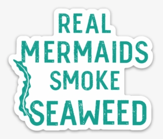 Seaweed Sticker The Filthy Mermaid, HD Png Download, Free Download