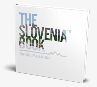 Packed With Tips From Foreign Writers Who Live In Slovenia, - Book, HD Png Download, Free Download