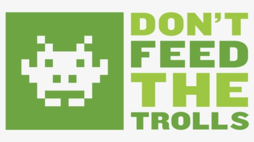 Don T Feed The Trolls, HD Png Download, Free Download