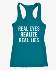 Real Eyes, Realize, Real Lies Ladies Racerback Fitness - Abercrombie And Fitch Coupons, HD Png Download, Free Download