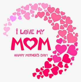 Free Png Mother"s Day - Love My Mother Png, Transparent Png, Free Download