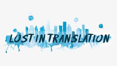 Lost In Translation - Calligraphy, HD Png Download, Free Download