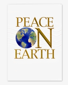 Picture Of Peace On Earth Globe Greeting Card - Graphic Design, HD Png Download, Free Download