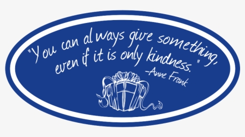 Anne Frank Give Kindness Quote Oval Vinyl Decal - Calligraphy, HD Png Download, Free Download