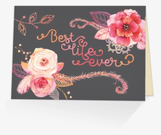 Best Life Ever Greeting Card, HD Png Download, Free Download