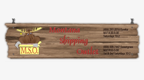 Montana Shipping Outlet Your Resource For Professional - Plank, HD Png Download, Free Download