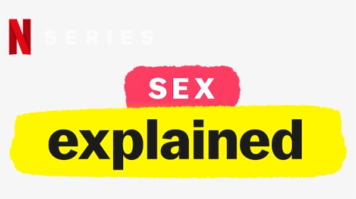 Sex, Explained - Sex Explained Netflix, HD Png Download, Free Download