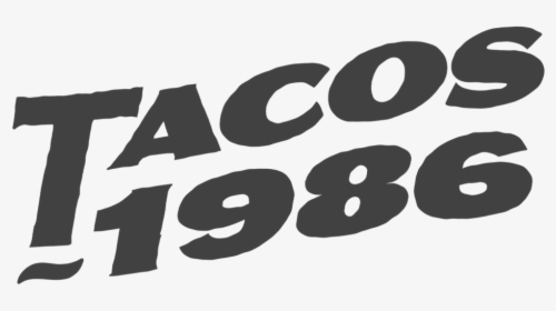 Tacos1986, HD Png Download, Free Download