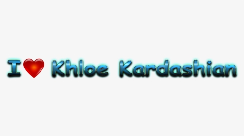 Khloe Kardashian Heart Name Transparent Png - Heart, Png Download, Free Download