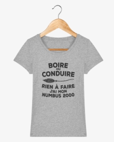 T-shirt Boire Ou Conduire - T Shirt 30 Ans Femme, HD Png Download, Free Download