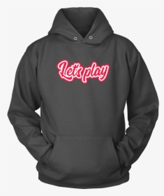Womens Hoodie Let"s Play T-shirt Buy Now"  Class="lazy - Hoodie, HD Png Download, Free Download