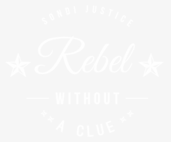 Rebel Without A Clue - Johns Hopkins Logo White, HD Png Download, Free Download