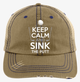 Keep Calm And Sink The Putt Trucker Cap Hats - Keep Calm And Send Nudes, HD Png Download, Free Download