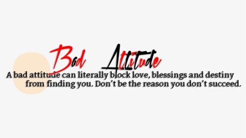 Don T Show Your Attitude Text Png, Transparent Png, Free Download