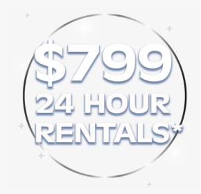 Valentine"s Day $799 / 24hr Rentals - Circle, HD Png Download, Free Download
