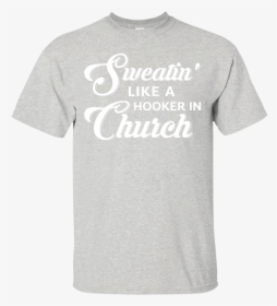 Sweatin - Active Shirt, HD Png Download, Free Download