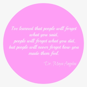 Maya Angelou Quote - Clinica Ginecologica Polanco, HD Png Download, Free Download