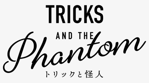 Tricks And The Phantom Figure - Calligraphy, HD Png Download, Free Download