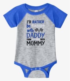 I"d Rather Be Racing W/daddy Embrd Onesie - Baby Onesie, HD Png Download, Free Download