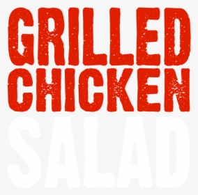 Grilled Chicken Salad - There's Probably No God, HD Png Download, Free Download