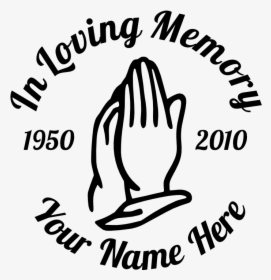 In Loving Memory Praying Hands Sticker - Calcomanias Para Carros En Memoria De Mi Padre, HD Png Download, Free Download