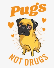 Pugs Not Drugs Clipart, HD Png Download, Free Download