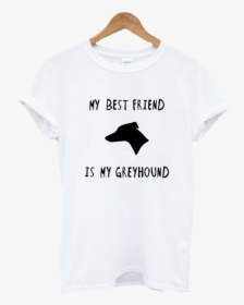 Greyhound Best Friend T Shirt In White - Alex Morgan Uswnt T Shirt, HD Png Download, Free Download