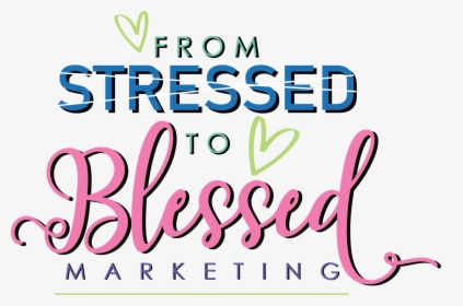 From Stressed To Blessed Marketing - Calligraphy, HD Png Download, Free Download