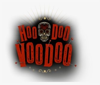 Hoodoo Voodoo - Graphic Design, HD Png Download, Free Download