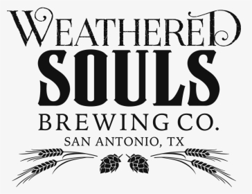 Weathered Souls Brewery San Antonio, HD Png Download, Free Download