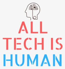 All Tech Is Human, HD Png Download, Free Download