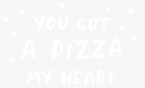 Pizza My Heart - Black-and-white, HD Png Download, Free Download