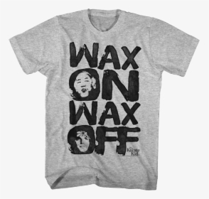 Wax On Wax Off Karate Kid T-shirt - T Shirt Introvert, HD Png Download, Free Download