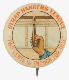 Strap Hangers League Club Button Museum, HD Png Download, Free Download