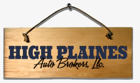 High Plaines Auto Brokers Llc - Plank, HD Png Download, Free Download