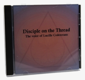 Disciple On The Thread, The Voice Of Lucille Cedercrans - Tan, HD Png Download, Free Download