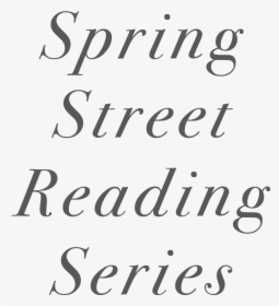 Spring Street Reading Series, HD Png Download, Free Download