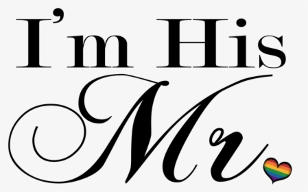 Cursive Text I"m His Mr - Calligraphy, HD Png Download, Free Download
