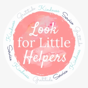 Look For Little Helpers - Flores Fuxico, HD Png Download, Free Download
