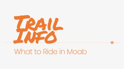 Moab Utah Mountain Bike Trails - Calligraphy, HD Png Download, Free Download