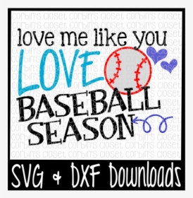Baseball Svg * Love Me Like You Love Baseball Season - Silly Rabbit Easter For Jesus, HD Png Download, Free Download