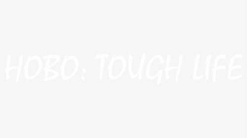 Hoborpg - Hobo Tough Life Logo Png, Transparent Png, Free Download