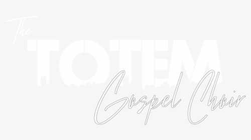 Totem Gospel Choir 01 - Calligraphy, HD Png Download, Free Download