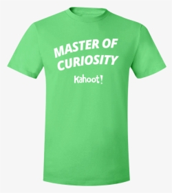 Kahoot "master Of Curiosity - Kahoot Shirt Limited Edition, HD Png Download, Free Download