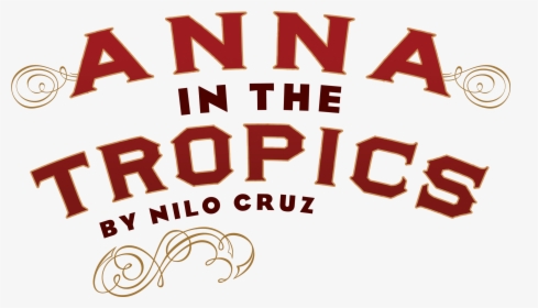 Anna In The Tropics, HD Png Download, Free Download