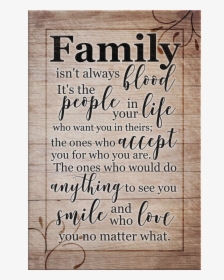 "family Isn"t Always Blood, It"s The People In Your - Calligraphy, HD Png Download, Free Download