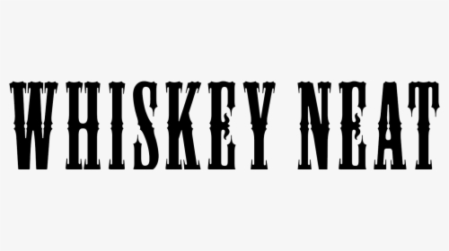 Whiskey Neat - El Main, HD Png Download, Free Download