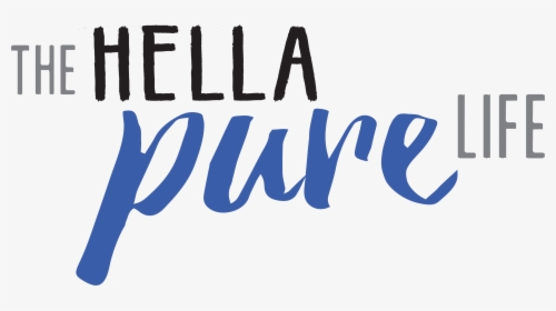 The Hella Pure Life - Calligraphy, HD Png Download, Free Download